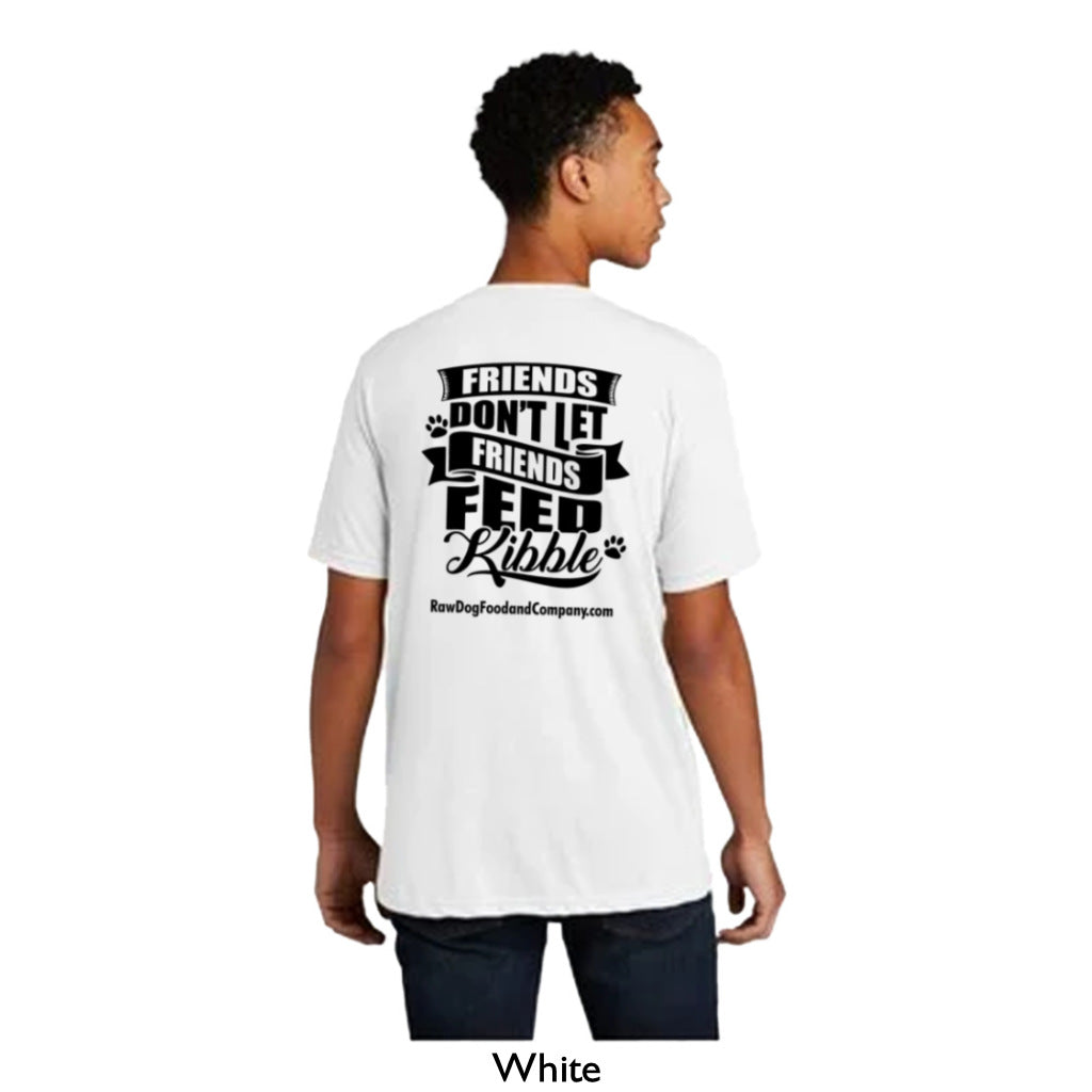RDFCO T-Shirt - &quot;Friends Don&#39;t Let Friends Feed Kibble&quot;